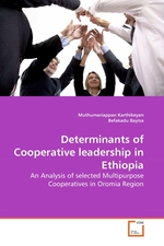 Determinants of Cooperative leadership in Ethiopia. An Analysis of selected Multipurpose Cooperatives in Oromia Region