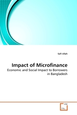 Impact of Microfinance. Economic and Social Impact to Borrowers in Bangladesh
