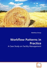 Work?ow Patterns in Practice. A Case Study on Facility Management