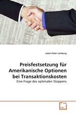 Preisfestsetzung fuer Amerikanische Optionen bei Transaktionskosten. Eine Frage des optimalen Stoppens