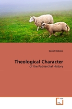 Theological Character. of the Patriarchal History