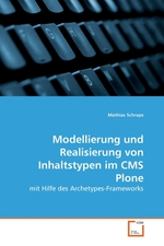 Modellierung und Realisierung von Inhaltstypen im CMS Plone. mit Hilfe des Archetypes-Frameworks