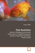 Fish Nutrition. Nutrient Utilization and Growth Performance of Goldfish (Carassius Auratus) Fingerlings Fed Dietary Protein Levels