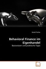 Behavioral Finance im Eigenhandel. Basiswissen und praktische Tipps