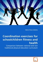 Coordination exercises for schoolchildren fitness and health. Comparison between national and non traditional physical education curriculum