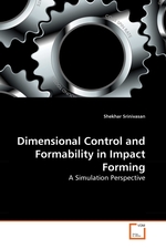 Dimensional Control and Formability in Impact Forming. A Simulation Perspective