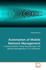 Automation of Mobile Network Management. A Demonstration Using Physical-Layer Cell Identity Management in LTE Networks