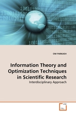 Information Theory and Optimization Techniques in Scientific Research. Interdisciplinary Approach