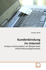 Kundenbindung im Internet. Analyse und Konzeption am Beispiel eines Online-Kleinanzeigenmarktes