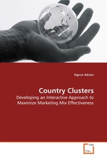 Country Clusters. Developing an Interactive Approach to Maximize Marketing Mix Effectiveness