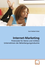 Internet-Marketing. Potenziale fuer kleine und mittlere Unternehmen der Beherbergungsindustrie