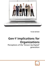 Gen-Y Implications for Organizations. Perceptions of the "Grown Up Digital" generation