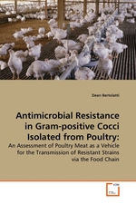 Antimicrobial Resistance in Gram-positive Cocci Isolated from Poultry:. An Assessment of Poultry Meat as a Vehicle for the Transmission of Resistant Strains via the Food Chain