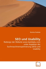 SEO und Usability. Redesign der Website www.kambaku.com unter Aspekten der Suchmaschinenoptimierung (SEO) und Usability