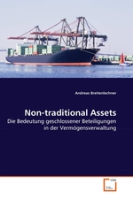 Non-traditional Assets. Die Bedeutung geschlossener Beteiligungen in der Vermoegensverwaltung