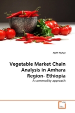 Vegetable Market Chain Analysis in Amhara Region- Ethiopia. A commodity approach