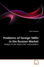 Problems of foreign SMEs in the Russian Market. Analysis of the "black rules" and problems