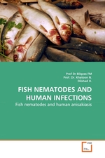 FISH NEMATODES AND HUMAN INFECTIONS. Fish nematodes and human anisakiasis