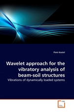 Wavelet approach for the vibratory analysis of beam-soil structures. Vibrations of dynamically loaded systems