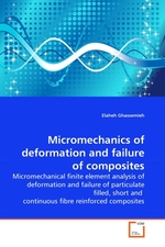 Micromechanics of deformation and failure of composites. Micromechanical finite element analysis of deformation and failure of particulate filled, short and continuous fibre reinforced composites