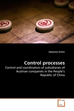 Control processes. Control and coordination of subsidiaries of Austrian companies in the Peoples Republic of China