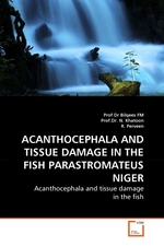 ACANTHOCEPHALA AND TISSUE DAMAGE IN THE FISH PARASTROMATEUS NIGER. Acanthocephala and tissue damage in the fish