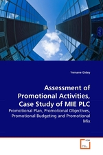 Assessment of Promotional Activities, Case Study of MIE PLC. Promotional Plan, Promotional Objectives, Promotional Budgeting and Promotional Mix