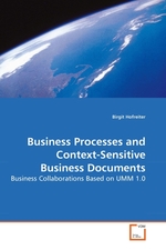 Business Processes and Context-Sensitive Business Documents. Business Collaborations Based on UMM 1.0