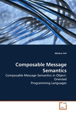 Composable Message Semantics. Composable Message Semantics in Object-Oriented Programming Languages