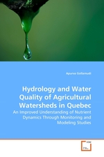 Hydrology and Water Quality of Agricultural Watersheds in Quebec. An Improved Understanding of Nutrient Dynamics Through Monitoring and Modeling Studies