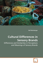 Cultural Differences in Sensory Brands. Differences and Similarities in Perceptions and Meanings of Sensory Brands