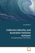 Collective Identity and Australian Feminist Activism. Conceptualising a Third Wave