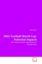 2002 Football World Cup: Potential Impacts. The South Korean Hotel Sectors Perspectives