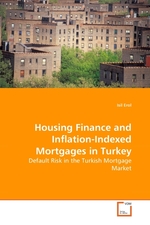 Housing Finance and Inflation-Indexed Mortgages in Turkey. Default Risk in the Turkish Mortgage Market