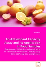 An Antioxidant Capacity Assay and its Application in Food Samples. Development, Validation and Application of a Biological Antioxidant Capacity Assay Using sodA::gfp as a Living Sensor