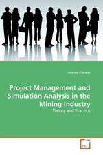 Project Management and Simulation Analysis in the Mining Industry. Theory and Practice