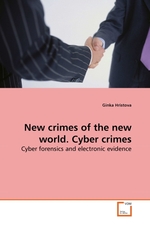 New crimes of the new world. Cyber crimes. Cyber forensics and electronic evidence