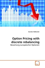 Option Pricing with discrete rebalancing. Bewertung europaeischer Optionen