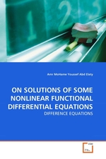 ON SOLUTIONS OF SOME NONLINEAR FUNCTIONAL DIFFERENTIAL EQUATIONS. DIFFERENCE EQUATIONS