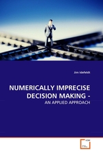 NUMERICALLY IMPRECISE DECISION MAKING -. AN APPLIED APPROACH