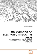 THE DESIGN OF AN ELECTRONIC INTERACTIVE ATLAS. A CARTOGRAPHIC VISUALIZATION APPROACH