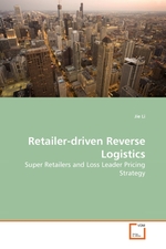 Retailer-driven Reverse Logistics. Super Retailers and Loss Leader Pricing Strategy