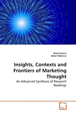 Insights, Contexts and Frontiers of Marketing Thought. An Advanced Synthesis of Research Readings