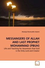 MESSANGERS OF ALLAH AND LAST PROPHET MOHAMMAD (PBUH). Life and Teaching for Awareness that God is the Only Lord and Creator