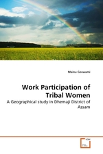 Work Participation of Tribal Women. A Geographical study in Dhemaji District of Assam