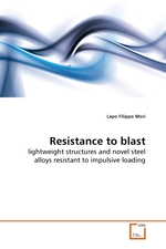 Resistance to blast. lightweight structures and novel steel alloys resistant to impulsive loading