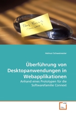 Ueberfuehrung von Desktopanwendungen in Webapplikationen. Anhand eines Prototypen fuer die Softwarefamilie Connext