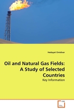 Oil and Natural Gas Fields: A Study of Selected Countries. Key Information