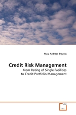 Credit Risk Management. from Rating of Single Facilities to Credit Portfolio Management