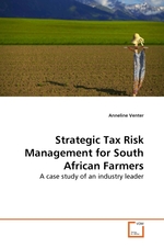 Strategic Tax Risk Management for South African Farmers. A case study of an industry leader